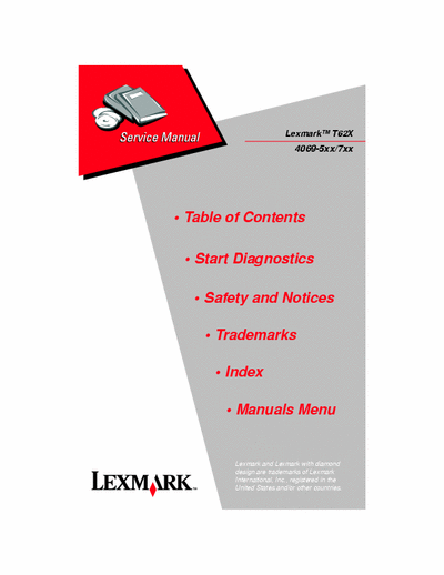 Lexmark T62X Lexmark T62X
4069-5xx/7xx Service Manual and repair guide